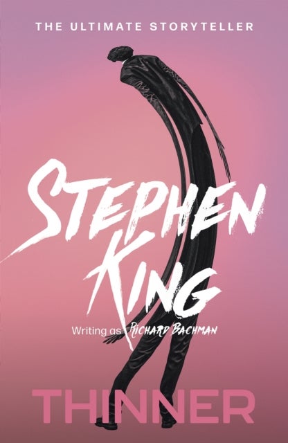 Thinner - from No. 1 bestseller Stephen King writing as Richard Bachman