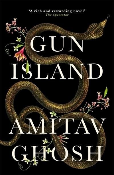 Gun Island - A spellbinding, globe-trotting novel by the bestselling author of the Ibis trilogy