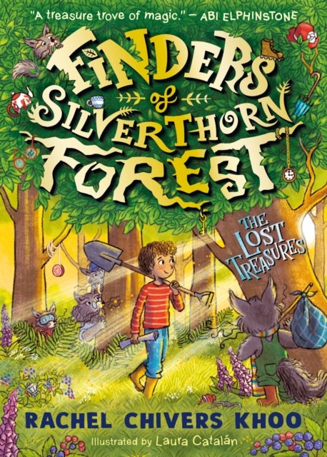 Finders of Silverthorn Forest: The Lost Treasures - A cosy and magical illustrated animal adventure for ages 7-9, from "Ireland's answer to Enid Blyton"