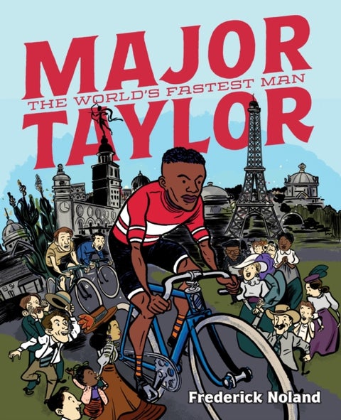 Major Taylor - The World's Fastest Man