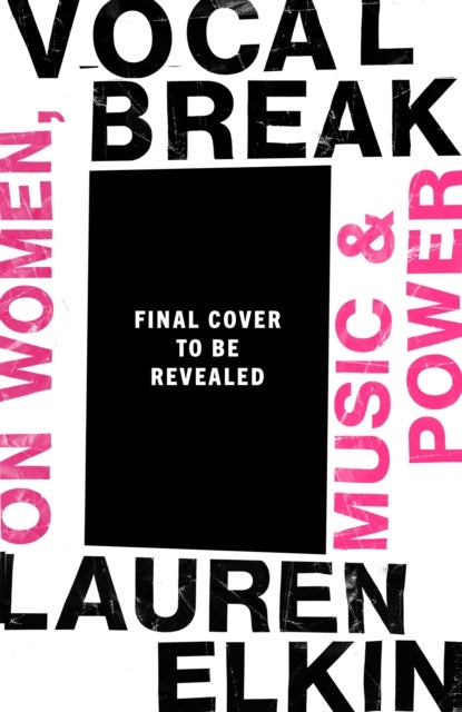 Vocal Break - On Women, Music and Power