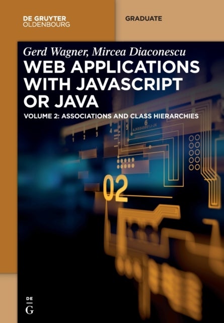 Web Applications with Javascript or Java - Volume 2: Associations and Class Hierarchies