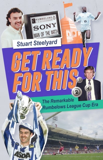 Get Ready For This - The Remarkable Rumbelows League Cup Era
