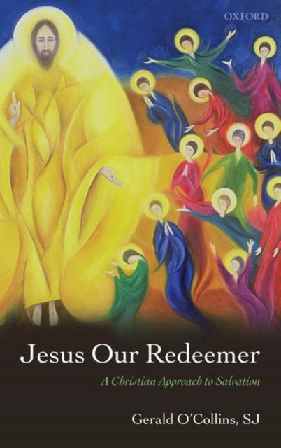 Jesus Our Redeemer - A Christian Approach to Salvation