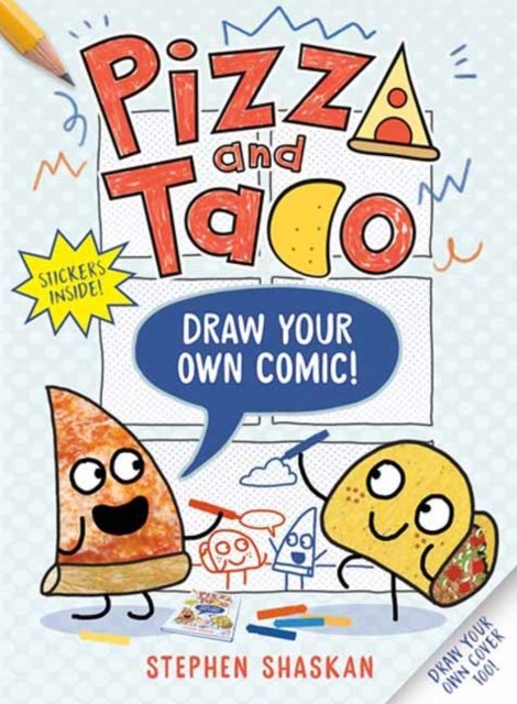 Pizza and Taco: Draw Your Own Comic! - Stickers Inside! [An Activity Book]