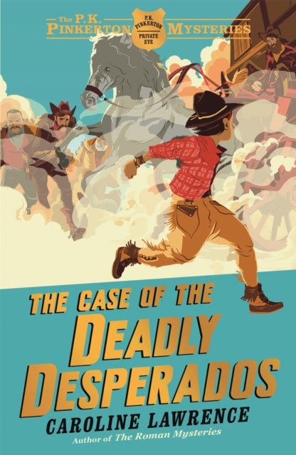 The P. K. Pinkerton Mysteries: The Case of the Deadly Desperados - Book 1