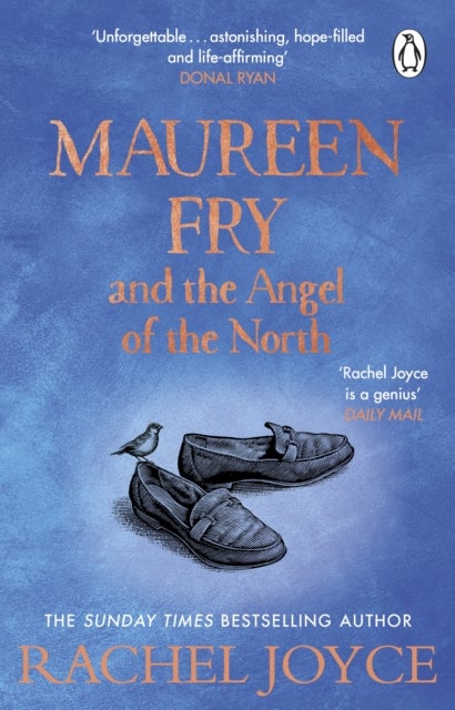 Maureen Fry and the Angel of the North - From the bestselling author of The Unlikely Pilgrimage of Harold Fry