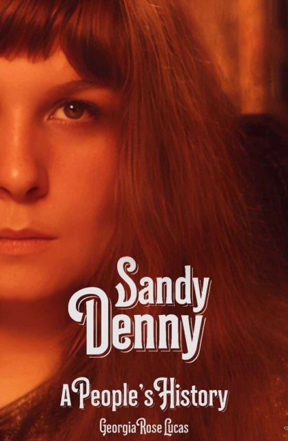 Sandy Denny - A People's History