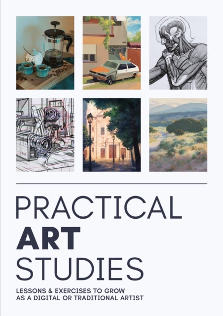 Practical Art Studies - Lessons & exercises to grow as a digital or traditional artist