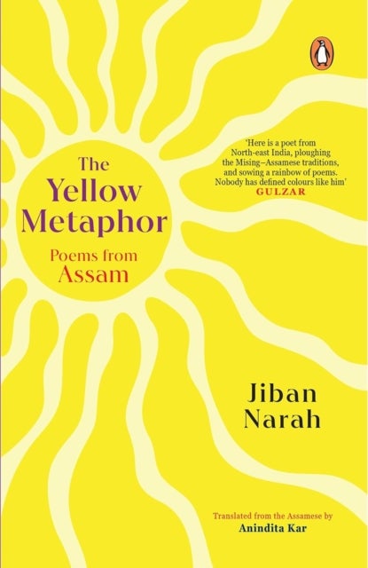 The Yellow Metaphor - Poems From Assam