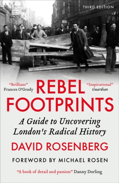 Rebel Footprints - A Guide to Uncovering London’s Radical History