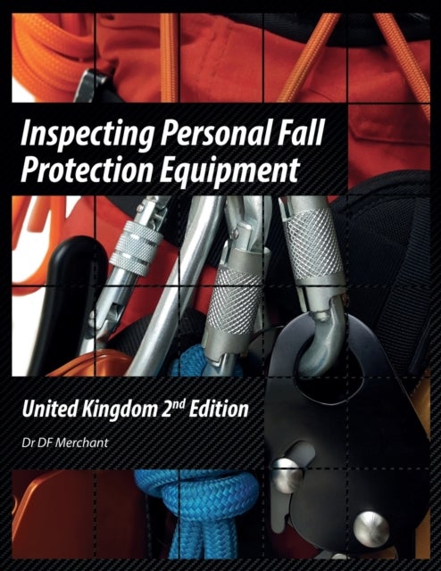 Inspecting Personal Fall Protection Equipment - United Kingdom 2nd Edition