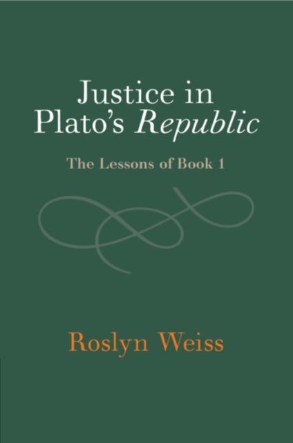 Justice in Plato's Republic - The Lessons of Book 1