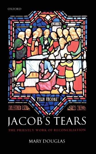 Jacob's Tears - The Priestly Work of Reconciliation