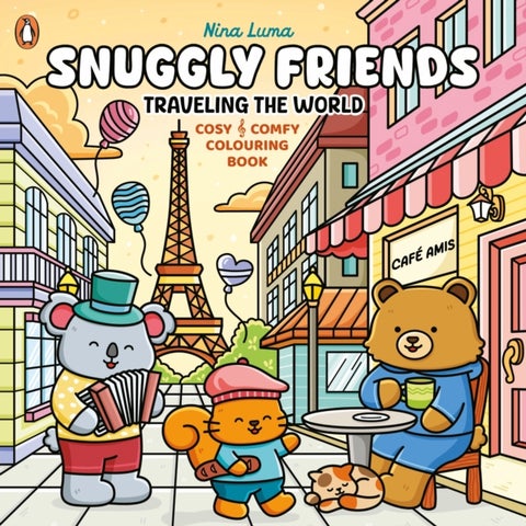Snuggly Friends – Traveling the World - A Cozy & Comfy Colouring book