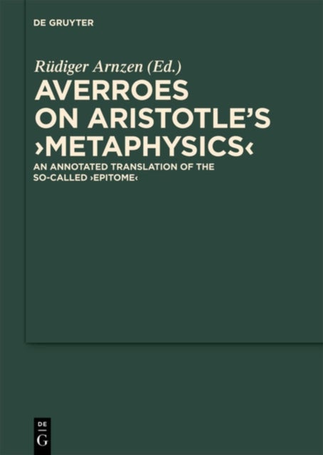 On Aristotle's 'Metaphysics' - An Annotated Translation of the So-called "Epitome"