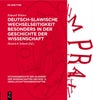 Deutsch-Slawische Wechselseitigkeit Besonders in Der Geschichte Der Wissenschaft