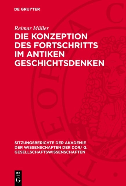 Die Konzeption Des Fortschritts Im Antiken Geschichtsdenken