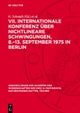 VII. Internationale Konferenz Uber Nichtlineare Schwingungen, 8.-13. September 1975 in Berlin