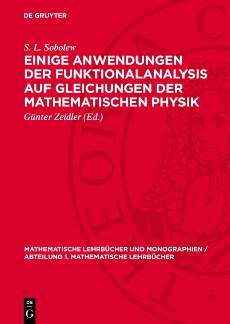 Einige Anwendungen Der Funktionalanalysis Auf Gleichungen Der Mathematischen Physik
