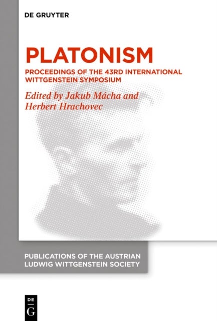 Platonism - Proceedings of the 43rd International Wittgenstein Symposium