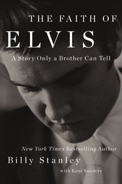 The Faith of Elvis - A Story Only a Brother Can Tell