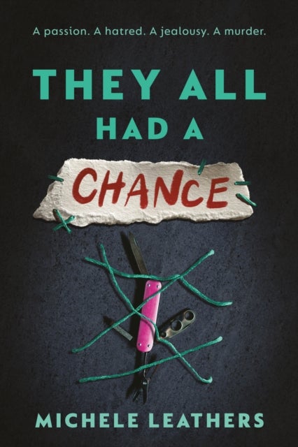 They All Had a Chance - The Fourth in a Riveting Young Adult Thriller Series (They All Had a Reason Book 4)