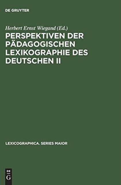 Perspektiven Der Padagogischen Lexikographie Des Deutschen II - Untersuchungen Anhand Des »De Gruyter Worterbuchs Deutsch ALS Fremdsprache«