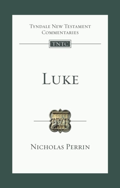 Luke - An Introduction And Commentary