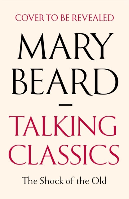 Talking Classics - THE INSTANT SUNDAY TIMES BESTSELLER