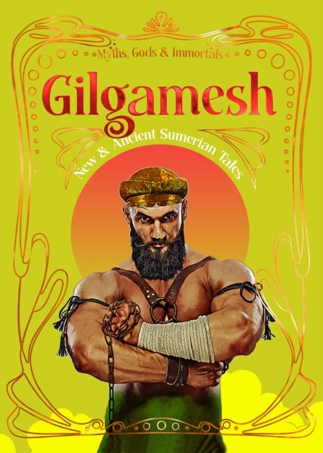 Gilgamesh - New & Ancient Mesopotamian Tales
