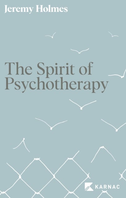 The Spirit of Psychotherapy - A Hidden Dimension