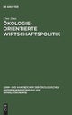 Okologieorientierte Wirtschaftspolitik
