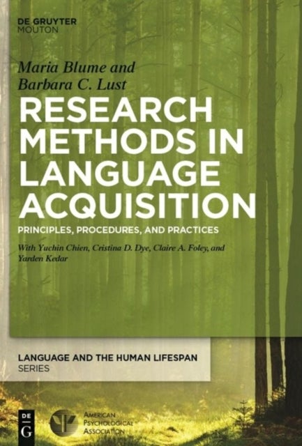 Research Methods in Language Acquisition - Principles, Procedures, and Practices
