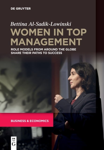 Women in Top management - Role Models from around the Globe share their Paths to success