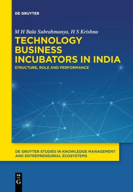 Technology Business Incubators in India - Structure, Role and Performance