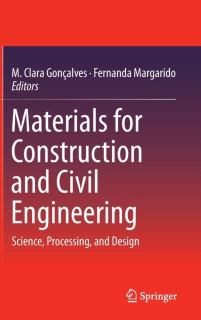 Materials for Construction and Civil Engineering - Science, Processing, and Design