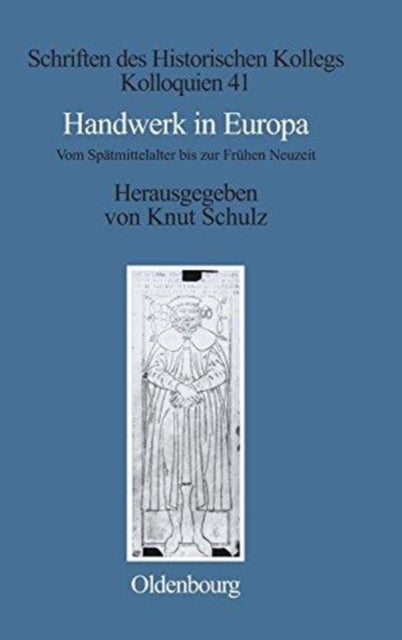 Handwerk in Europa - Vom Spatmittelalter Bis Zur Fruhen Neuzeit