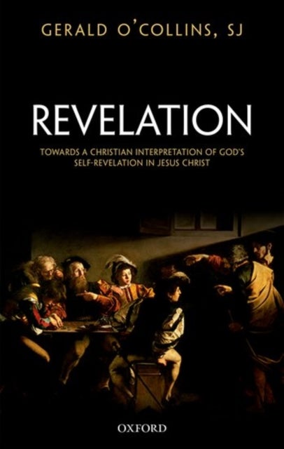 Revelation - Towards a Christian Interpretation of God's Self-Revelation in Jesus Christ