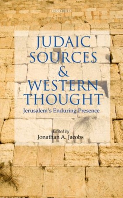 Judaic Sources and Western Thought - Jerusalem's Enduring Presence