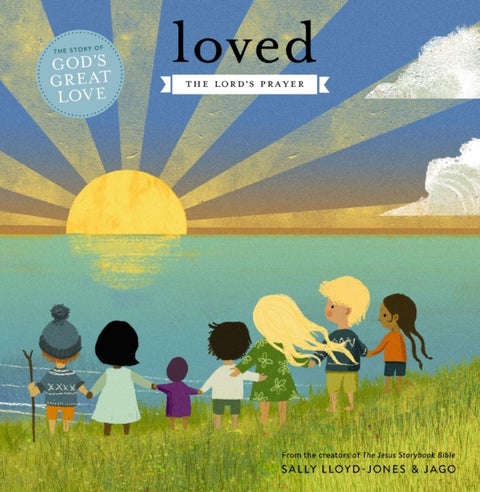 Loved - The Lord’s Prayer