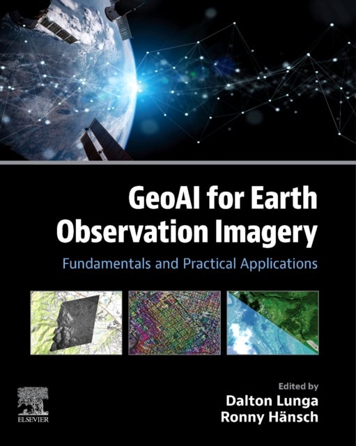 GeoAI for Earth Observation Imagery - Fundamentals and Practical Applications