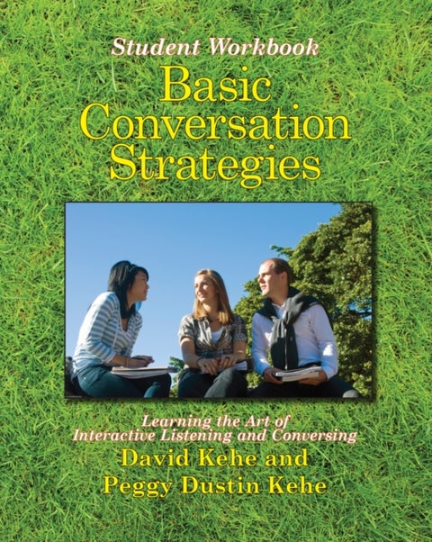 Basic Conversation Strategies - Learning the Art of Interactive Listening and Conversing