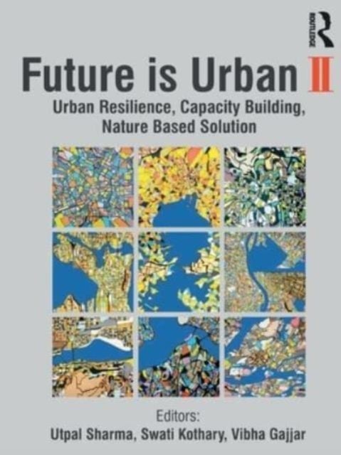 Future is Urban - Nature Based Solutions, Capacity Building and Urban Resilience