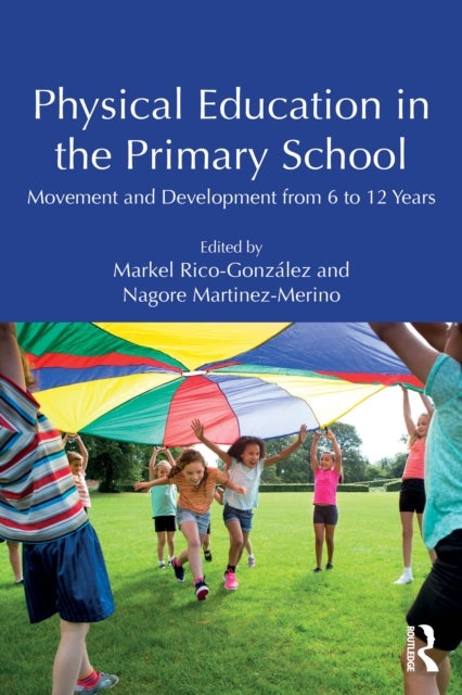 Physical Education in the Primary School - Movement and Development from 6 to 12 Years