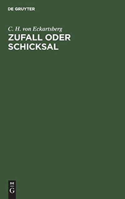Zufall Oder Schicksal - Der Vorzeitige Tod Entscheidender Manner Der Deutschen Geschichte