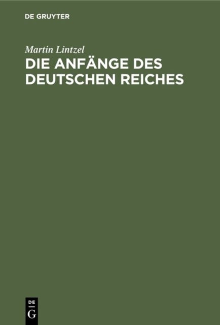Die Anfange des deutschen Reiches