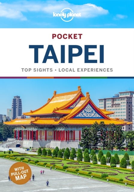 Lonely Planet Pocket Taipei - Discover Twice the City in Half the Time , Top Sights , Maps & Walking Tours , Covers Taipei 101, National Palace Museum, Chiang Kai-shek Memorial Hall and more