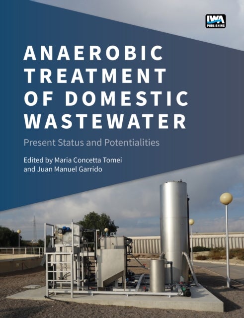 Anaerobic Treatment of Domestic Wastewater - present status and potentialities