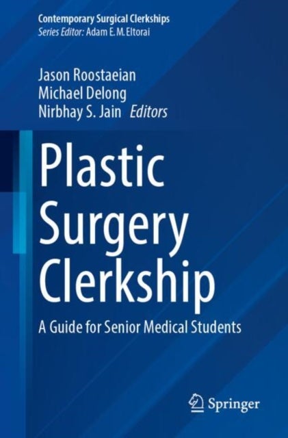 Plastic Surgery Clerkship - A Guide for Senior Medical Students